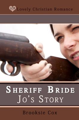 Sheriff Bride Jo's Story - Cox, Brooksie