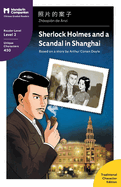 Sherlock Holmes and a Scandal in Shanghai: Mandarin Companion Graded Readers Level 2, Traditional Chinese Edition