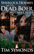 Sherlock Holmes and the Dead Boer at Scotney Castle