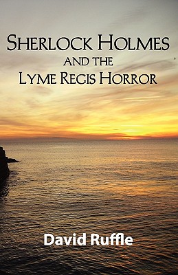 Sherlock Holmes and the Lyme Regis Horror - Ruffle, David