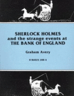 Sherlock Holmes and the Strange Events at the Bank of England