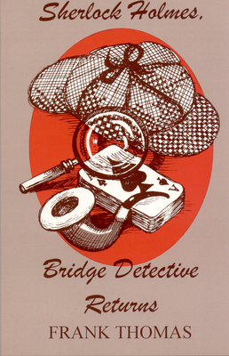 Sherlock Holmes, Bridge Detective Returns - Thomas, Frank