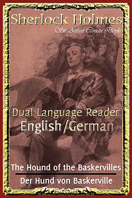 Sherlock Holmes: Dual Language Reader (English/German) - Doyle, Arthur Conan, Sir, and Bradley, Jason (Editor)