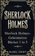 Sherlock Holmes-Geheimnisse B?cher 1 to 5