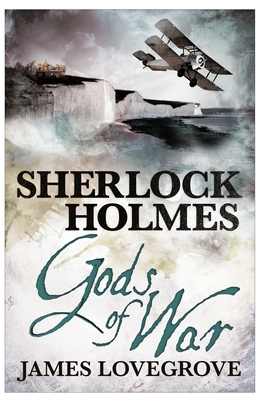 Sherlock Holmes: Gods of War - Lovegrove, James