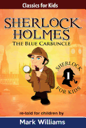 Sherlock Holmes Re-Told for Children: The Blue Carbuncle: American English Edition