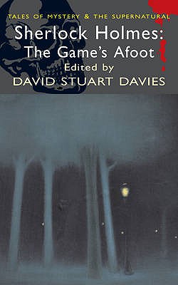 Sherlock Holmes: The Game's Afoot - Davies, David Stuart (Series edited by)