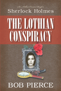 Sherlock Holmes - The Lothian Conspiracy