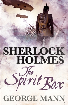Sherlock Holmes: The Spirit Box - Mann, George