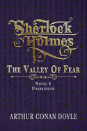 Sherlock Holmes - The Valley of Fear: Unabridged Classic