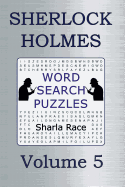 Sherlock Holmes Word Search Puzzles Volume 5: The Adventure of the Engineer's Thumb and the Adventure of the Noble Bachelor