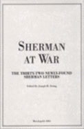 Sherman at War - Ewing, Joseph H (Editor)