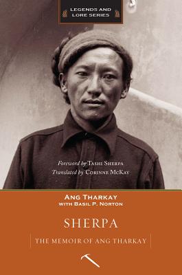 Sherpa: The Memoir of Ang Tharkay - Tharkay, Ang, and Sherpa, Tashi (Foreword by)