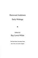 Sherwood Anderson: Early Writings - White, Ray L. (Editor)