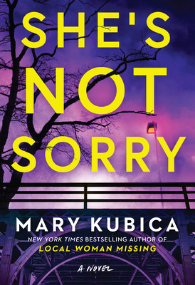 She's Not Sorry: A Psychological Thriller - Kubica, Mary