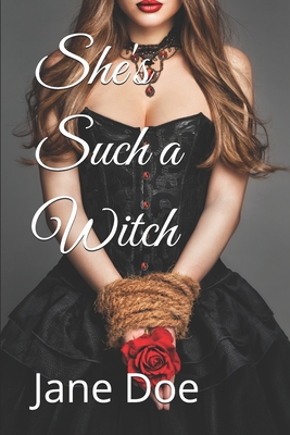 She's Such a Witch - Doe, Jane