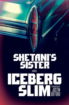 Shetani's Sister - Slim, Iceberg, and Gifford, Justin (Foreword by)