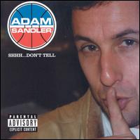 Shhh...Don't Tell - Adam Sandler