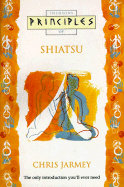 Shiatsu: The Only Introduction You'Ll Ever Need