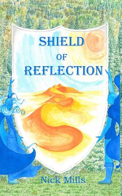 Shield of Reflection - Mills, Nick