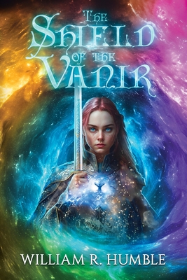 Shield of the Vanir: The Lost Chronicles - Humble, William R