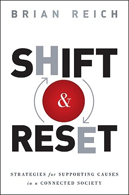 Shift and Reset: Strategies for Addressing Serious Issues in a Connected Society - Reich, Brian, and Case, Jean (Foreword by)