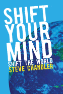 Shift Your Mind: Shift the World
