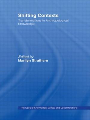 Shifting Contexts - Strathern, Marilyn, Professor (Editor)