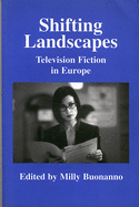 Shifting Landscapes: Television Fiction in Europe