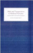 Shifts and Transpositions in Medieval Narrative: A Festschrift for Dr Elspeth Kennedy - Pratt, Karen (Editor)