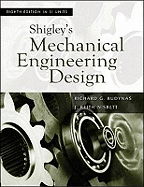 Shigley's Mechanical Engineering Design - Budynas, Richard G., and Nisbett, J. Keith