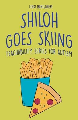 Shiloh Goes Skiing: TeachAbility Series for Autism - Stainton, Linda, and Montgomery, Cindy