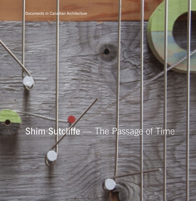 Shim Sutcliffe: The Passage of Time - Shim, Brigitte, and Sutcliffe, Howard, and LeCuyer, Annette (Editor)