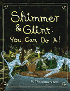 Shimmer and Glint: You Can Do It!