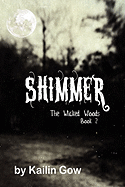 Shimmer (Wicked Woods #2)