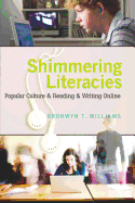Shimmering Literacies: Popular Culture & Reading & Writing Online