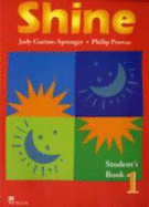 Shine 1 Student Book International - Prowse, Philip, and Garton-Sprenger, Judy