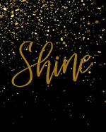 Shine: Bible Study Journal / Notebook (8 X 10)