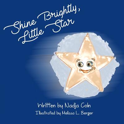 Shine Brightly, Little Star - Schaefer, Alexandra (Editor), and Coln, Nadja