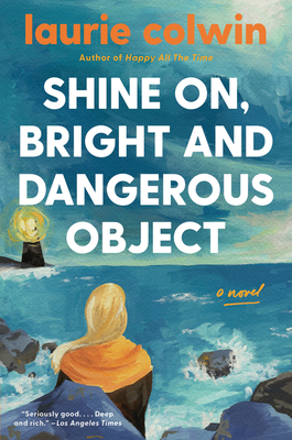 Shine On, Bright and Dangerous Object - Colwin, Laurie