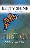 Shine on: Visions of Life
