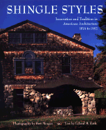 Shingle Styles: Innovation and Tradition in American Architecture 1874 to 1982