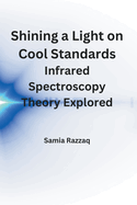 Shining a Light on Cool Standards: Infrared Spectroscopy Theory Explored.