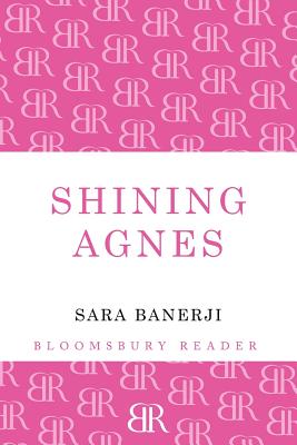 Shining Agnes - Banerji, Sara