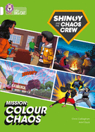 Shinoy and the Chaos Crew Mission: Colour Chaos: Band 10/White