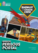 Shinoy and the Chaos Crew Mission: Perilous Portal: Band 11/Lime
