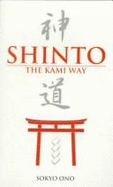 Shinto the Kami Way - Ono, Sokyo, and One, Sokyo