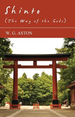 Shinto (The Way Of The Gods) - Aston, W G