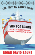 Ship for Brains: Cruise Confidential 2