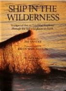 Ship in the Wilderness: Voyages of the M.S. "Lindblad Explorer" Through the Last Wild Places on Earth